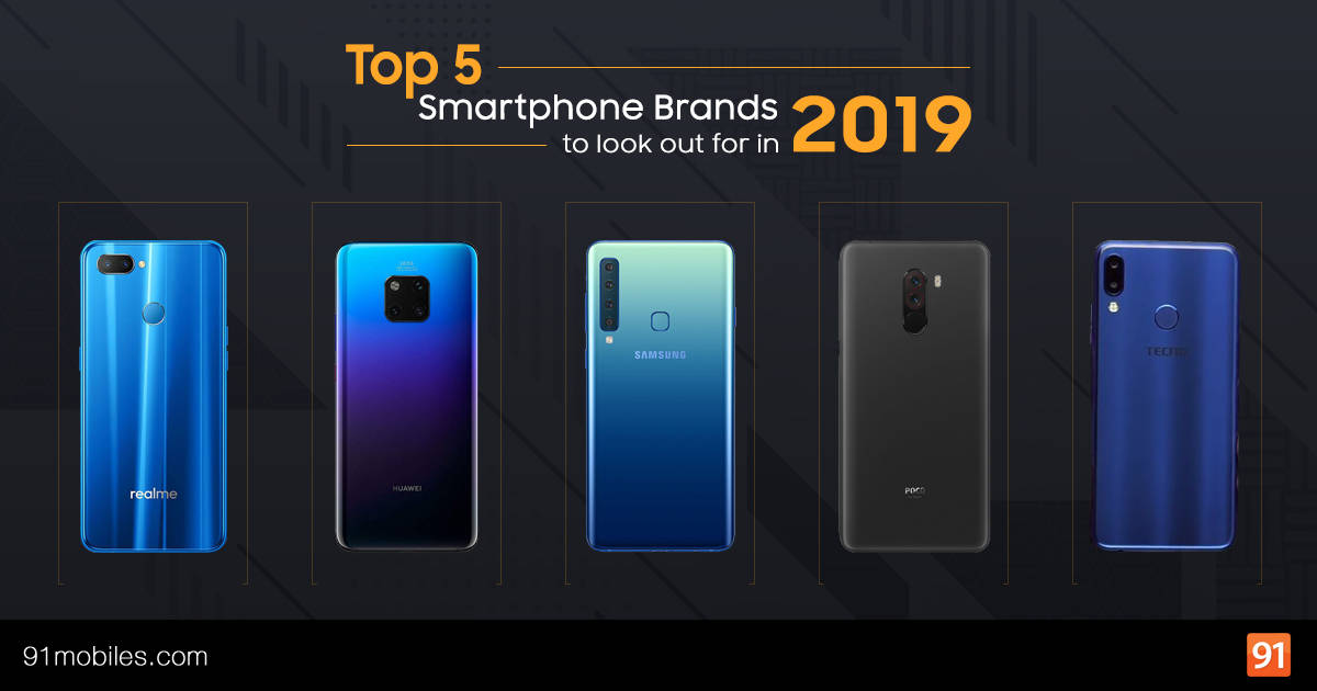 Predictor Husk Børnepalads Top 5 smartphone brands to look out for in 2019 | 91mobiles.com