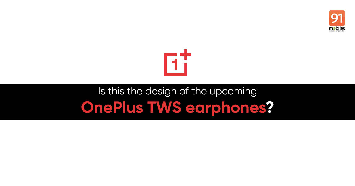 OnePlus TWS earphones with Apple AirPods-like design could launch in