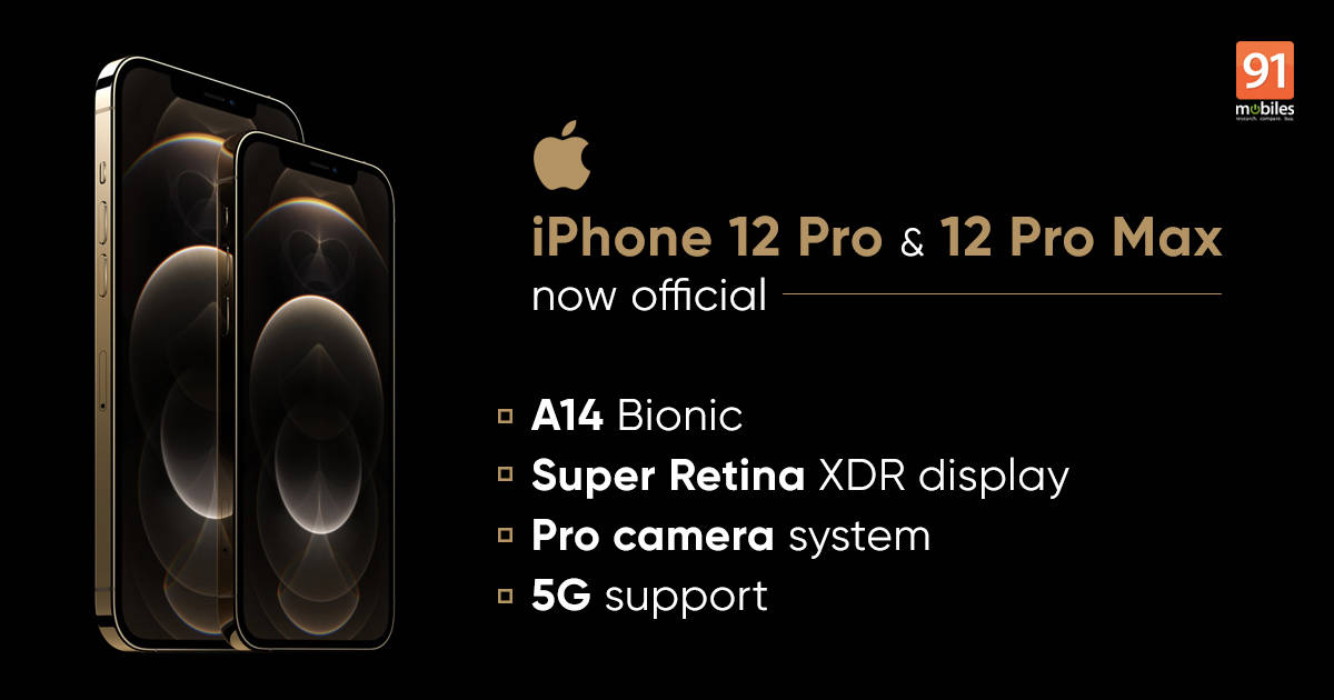 Iphone 12 Pro And Iphone 12 Pro Max Launched India Prices Specifications Announced 91mobiles Com