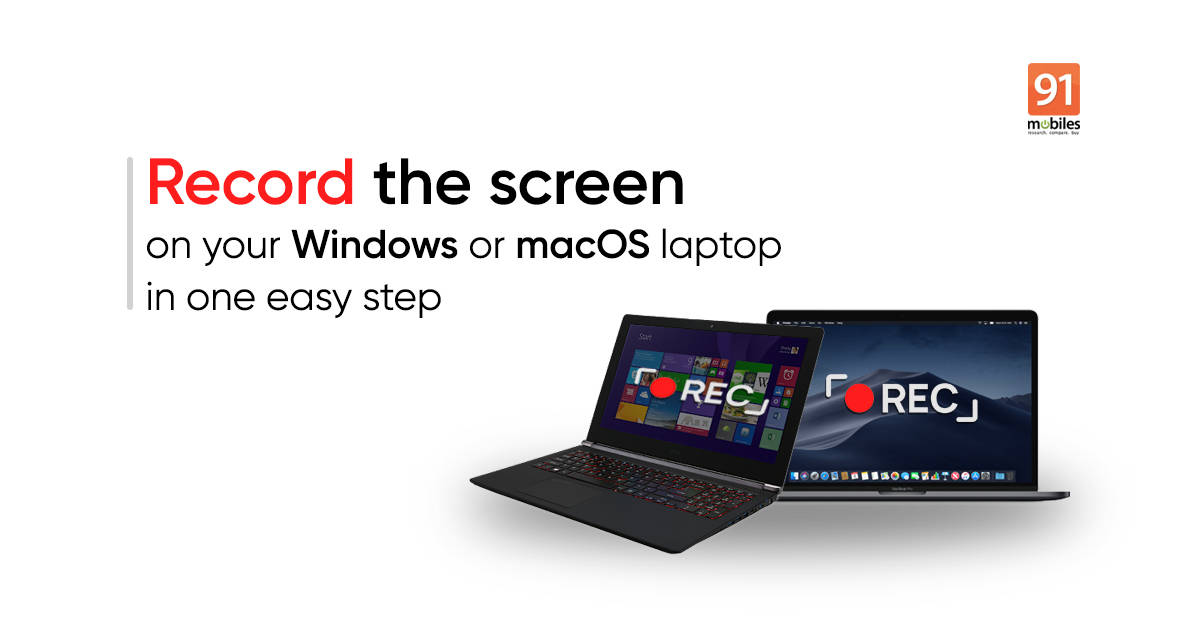 Screen Recorder For Pc Best Free Screen Recorders For Windows Laptop Pc And Mac 91mobiles Com