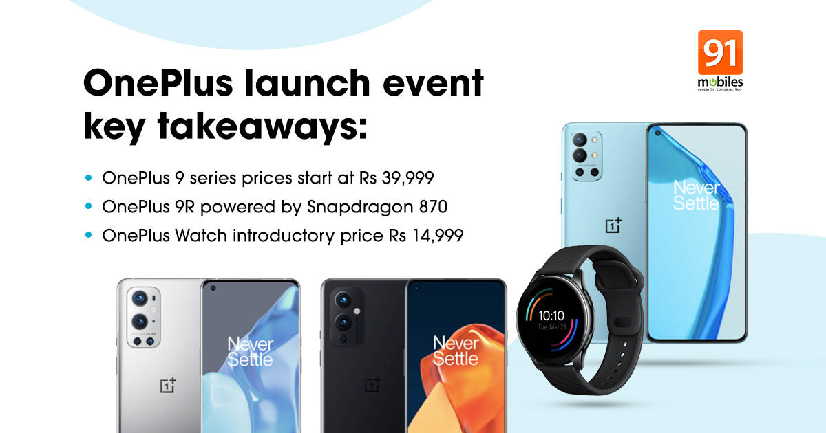 Oneplus 9 9 Pro Oneplus 9r Oneplus Watch Everything Oneplus Announced Oneplus 9 9 Pro Oneplus 9r Oneplus Watch Everything Oneplus Announced