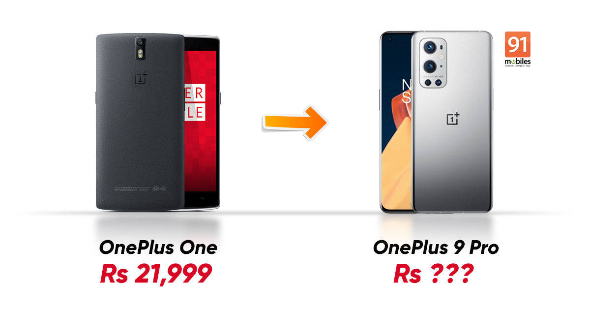 From Oneplus One To Oneplus 9 Pro Here S How Prices Of Oneplus Flagships Have Changed Over The Years