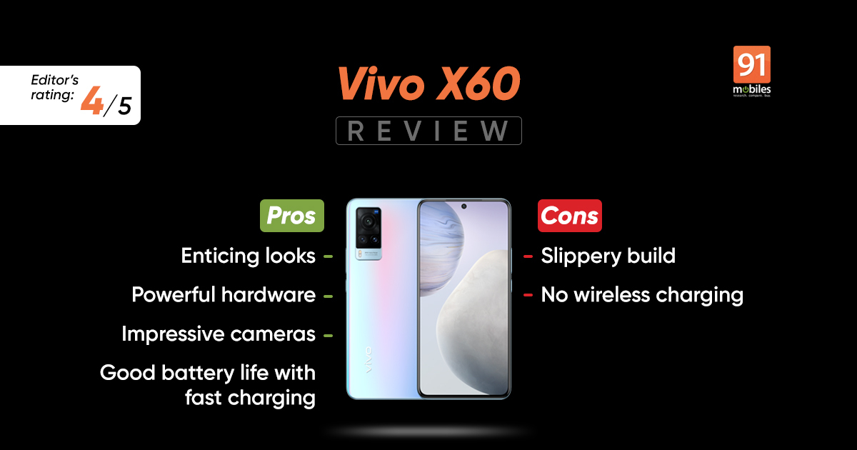 Vivo X60 Review Pros and cons, Verdict 91Mobiles