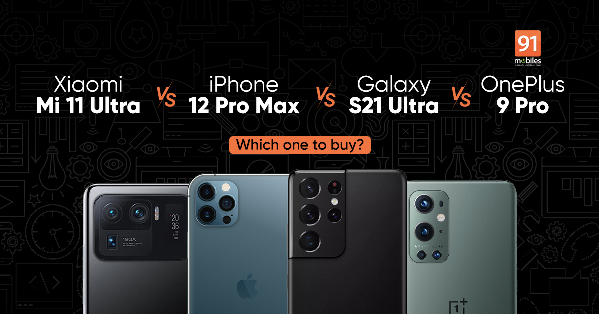 Xiaomi Mi 11 Ultra Vs Iphone 12 Pro Max Vs Samsung Galaxy S21 Ultra Vs Oneplus 9 Pro