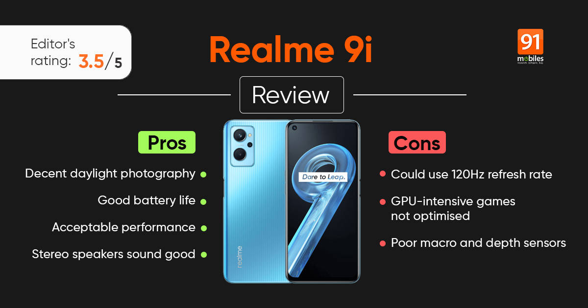 Realme 9i Review - Pros and cons, Verdict | 91Mobiles