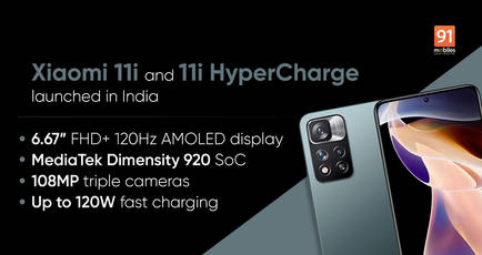 Xiaomi 11i and 11i HyperCharge launched in India with up to 120W charging, Dimensity 920 SoC, 108MP triple cameras: price, specifications