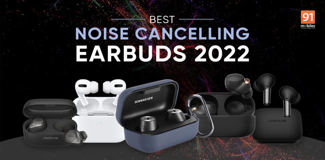best noise cancelling earbuds feature image 91 mobiles