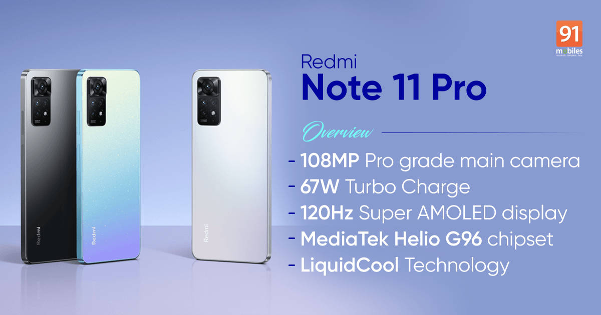 Redmi Note 11 Pro powered by MediaTek Helio G96 overview: a compelling all-rounder | 91mobiles.com