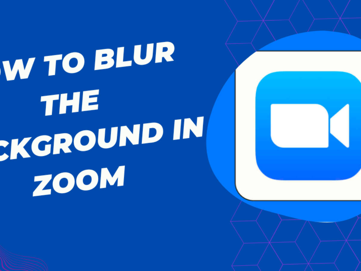 Zoom background: How to blur the background in Zoom on phone, Windows  laptop/ PC, and mac 