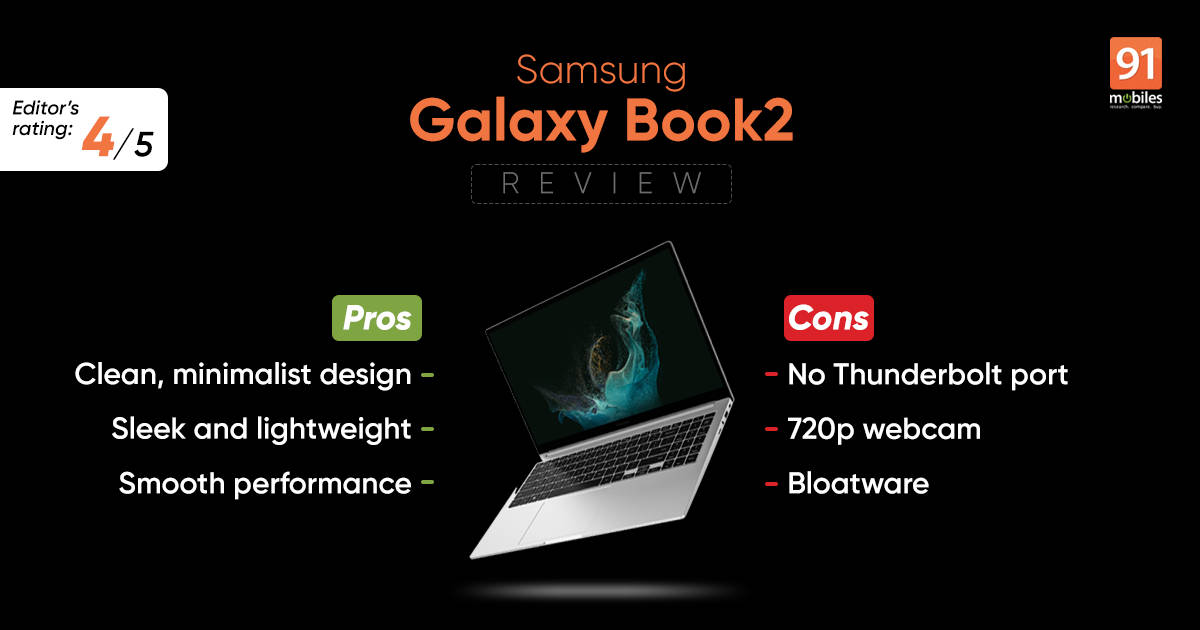 Samsung Galaxy Book2 review: a sleek work machine that gets the job done | 91mobiles.com