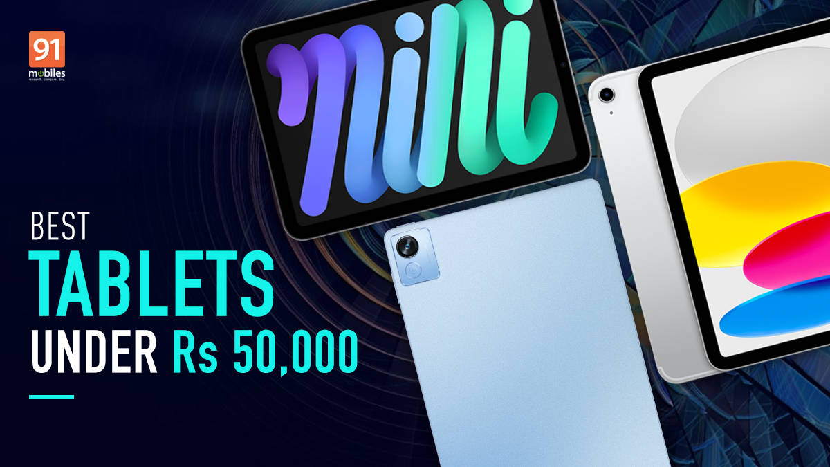 Best Tablets Under Rs 50 000 91mobiles best-tablets-under-rs-50-000-91mobiles
