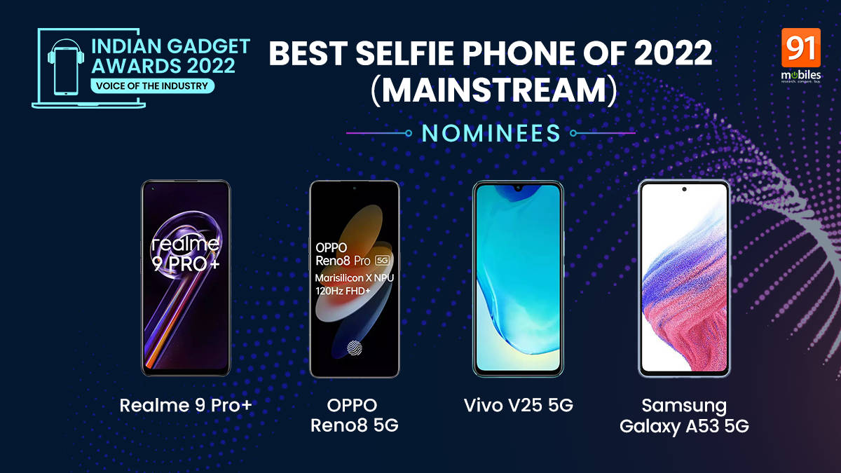 Indian Gadget Awards 2022 – Best Selfie Phone (Mainstream) nominees: OnePlus Nord 2T, Samsung Galaxy M53, and more