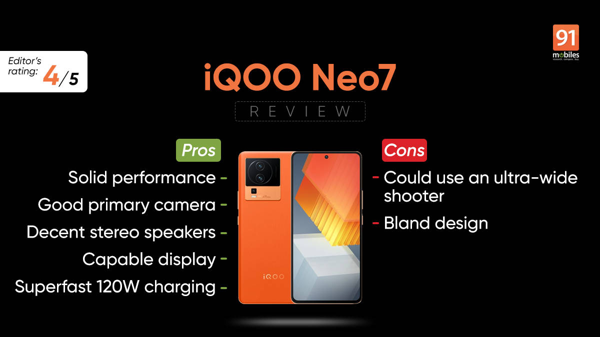 iQOO Neo 7 Review – Pros and cons, Verdict | 91Mobiles