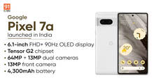 Google Pixel 7a with 6.1-inch OLED display, Tensor G2 SoC, 64MP camera launched in India: price, specifications