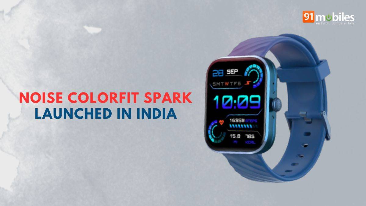 Noise ColorFit Spark smartwatch with square dial, 2-inch display launched in India: price, features