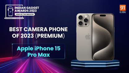Indian Gadget Awards - Best Camera Phone of 2023 (Premium) winner: Apple iPhone 15 Pro Max