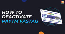How to deactivate Paytm FASTag and apply for a new one: step-by-step guide