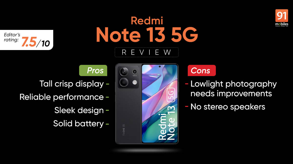 Xiaomi Redmi Note 13 Review - Pros and cons, Verdict | 91Mobiles