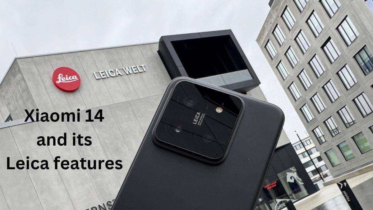 7 LeicaFlavoured Features of the New Xiaomi 14