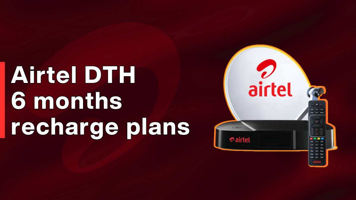 Airtel DTH 6 months recharge plans (2024)