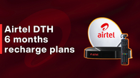 Airtel DTH 6 months recharge plans (2024) Thumbnail