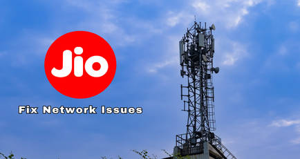Are you facing Jio network problem? Here is how to fix network issues on Jio