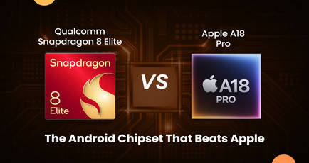 Snapdragon 8 Elite vs Apple A18 Pro: The Android Chipset that’s taking the fight to Apple