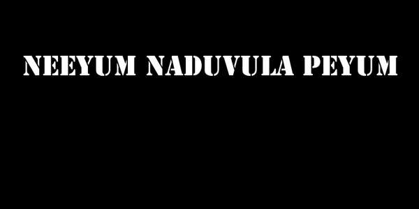 Neeyum Naduvula Peyum - Backdrop