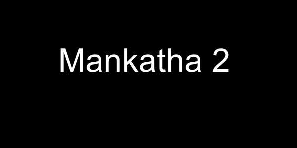 Mankatha 2 - Backdrops