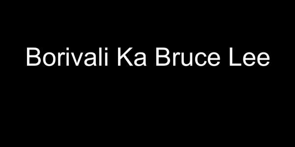 Borivali Ka Bruce Lee - Backdrop
