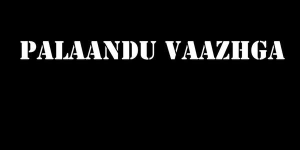 Palaandu Vaazhga - Backdrop