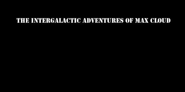 The Intergalactic Adventures of Max Cloud - Backdrop