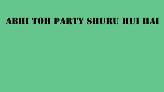 Abhi Toh Party Shuru Hui Hai - Backdrop