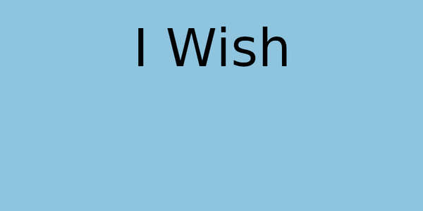 I Wish - Backdrop