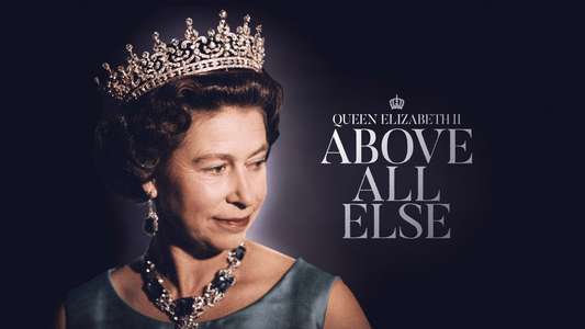 Queen Elizabeth II: Above All Else - Backdrop