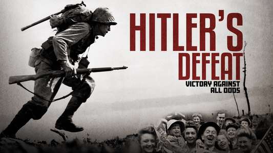 Hitler's Defeat: Victory Against All Odds - Backdrop