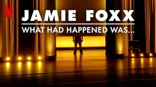 Jamie Foxx: What Had Happened Was... - Backdrops
