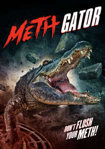 Attack of the Meth Gator - Posters