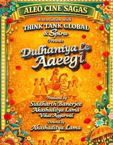 Dulhaniya Le Aaeegi - Posters