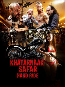 Khatarnaak Safar Hard Ride - Posters