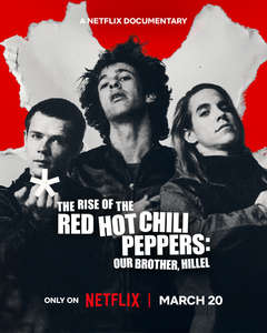 The Rise of the Red Hot Chili Peppers: Our Brother  Hillel - Posters