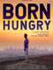 Born Hungry
