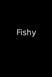 Fishy