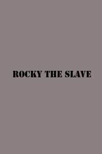 Rocky the Slave - Posters