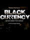 Black Currency: The Fake Currency Truth Unfolds 