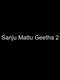 Sanju mattu geetha 2