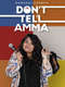 Don't Tell Amma by Sumukhi Suresh