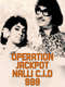 Operation Jackpot Nalli C.I.D 999