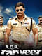 ACP Ranveer