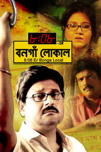 8:08 Er Bonga Local - Poster
